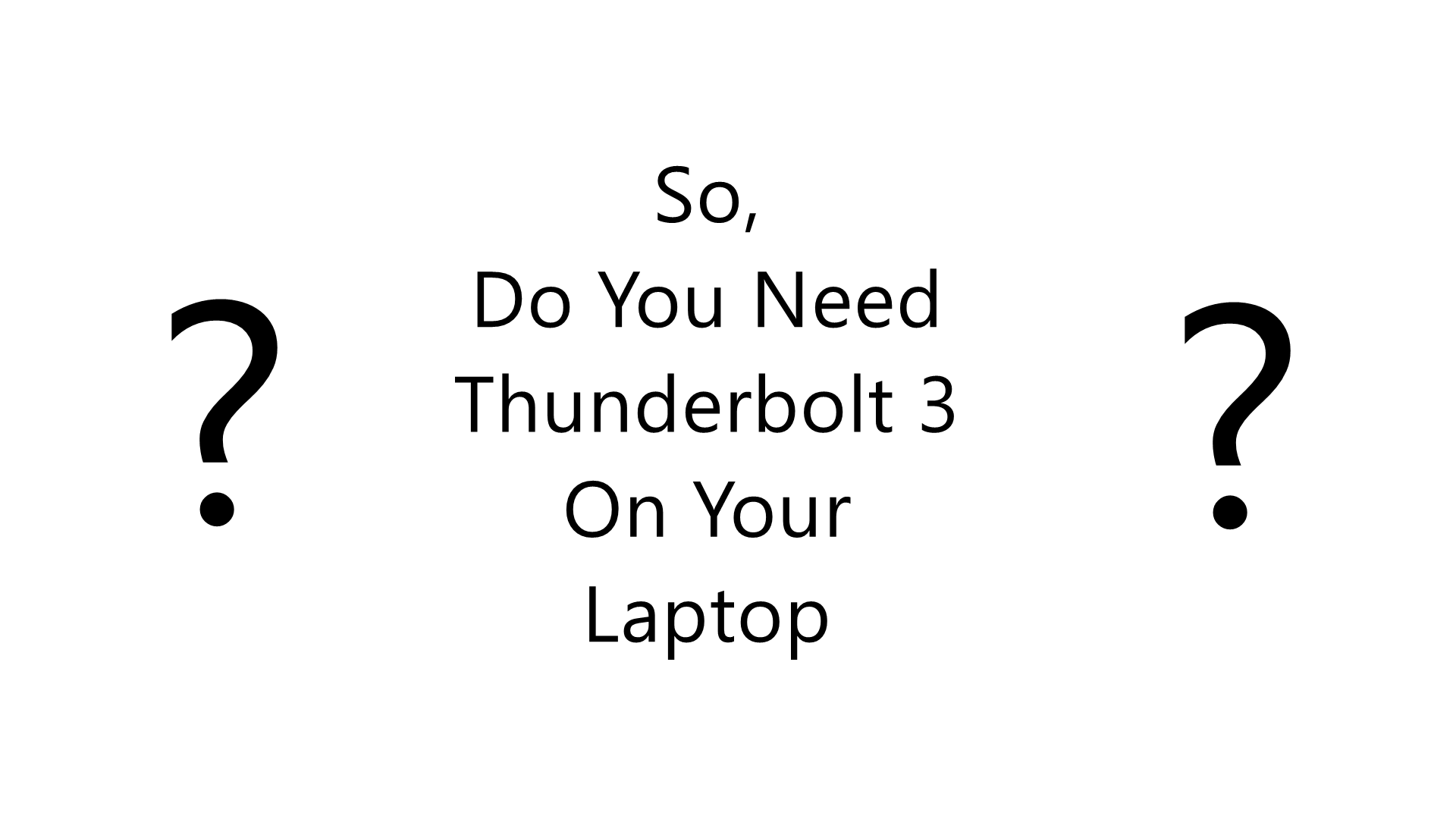 Thunderbolt 3 Usability Explained